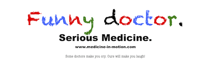 Funny Doctor, Serious Medicine